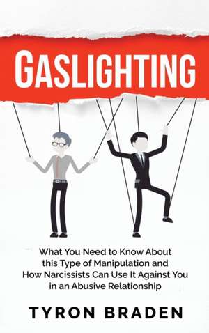 Gaslighting de Tyron Braden