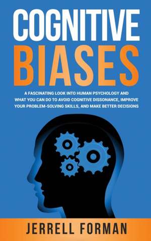 Cognitive Biases de Jerrell Forman