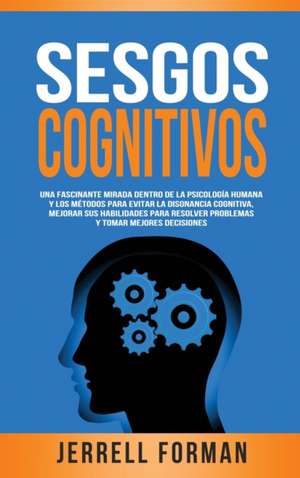 Sesgos Cognitivos de Jerrell Forman