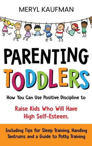 Parenting Toddlers de Meryl Kaufman