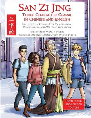 San Zi Jing - Three Character Classic in Chinese and English de Wang Yinglin