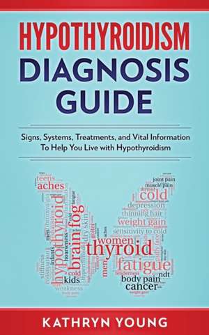 Hypothyroidism Diagnosis Guide de Kathryn Young