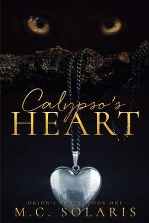 Calypso's Heart de M. C. Solaris