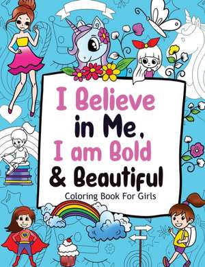 I Believe in Me, I am Bold & Beautiful de Monica T