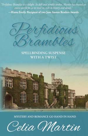 Perfidious Brambles de Celia Martin