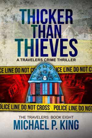 Thicker Than Thieves de Michael P. King