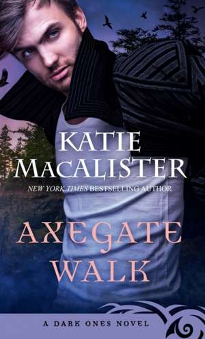 Axegate Walk de Katie MacAlister