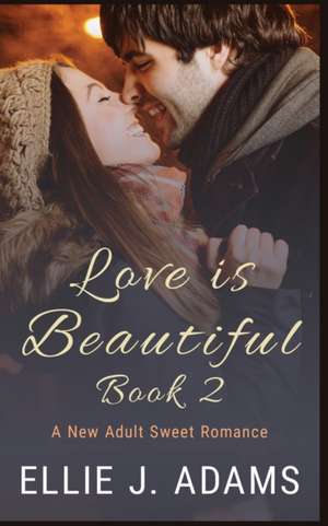 Love is Beautiful Book 2 de Ellie J. Adams