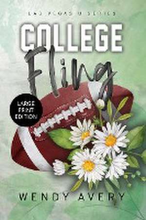 College Fling Large Print de Wendy Avery