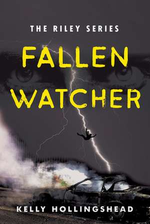 Fallen Watcher de Kelly Hollingshead
