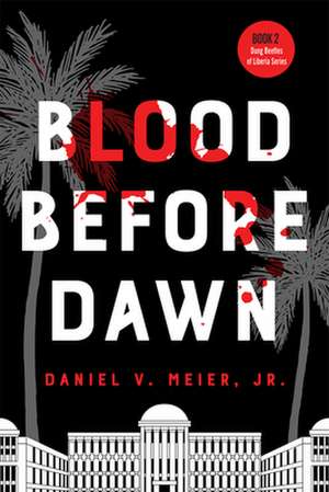 Blood Before Dawn de Daniel V. Meier, Jr.