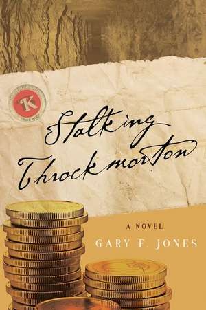 Stalking Throckmorton: Volume 1 de Gary F. Jones