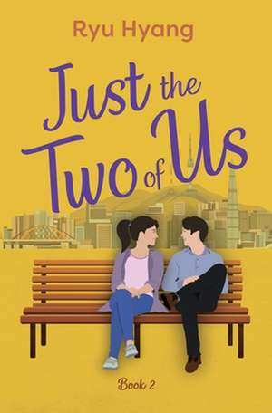 Just the Two of Us, Book 2 de Ryu Hyang