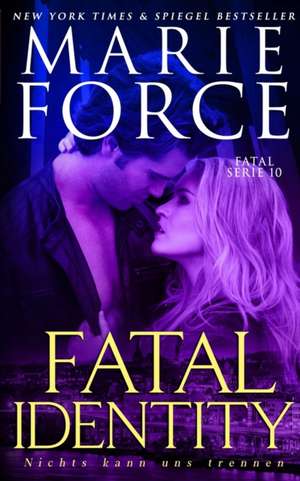 Force, M: Fatal Identity - Nichts kann uns trennen