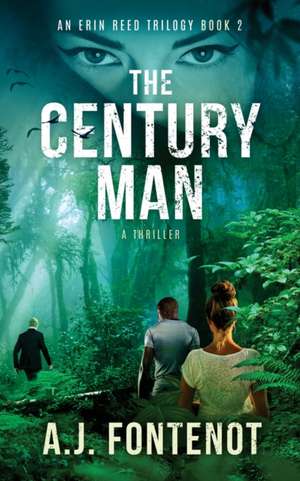 The Century Man de A. J. Fontenot