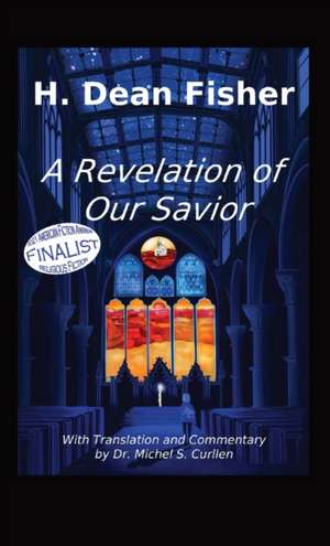 A Revelation of Our Savior de H. Dean Fisher