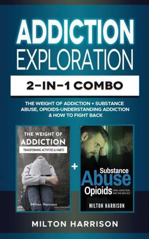 Addiction Exploration 2-in-1 Combo de Milton Harrison