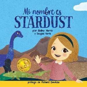 Mi Nombre es Stardust de Bailey Harris