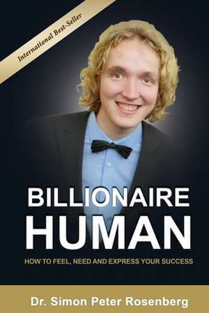 BILLIONAIRE HUMAN de Simon Rosenberg