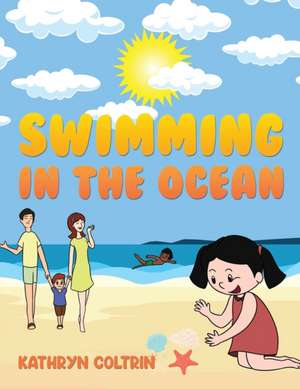 Swimming in the Ocean de Kathryn Coltrin