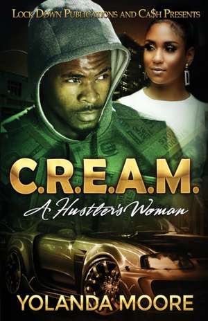 C.R.E.A.M. de Yolanda Moore