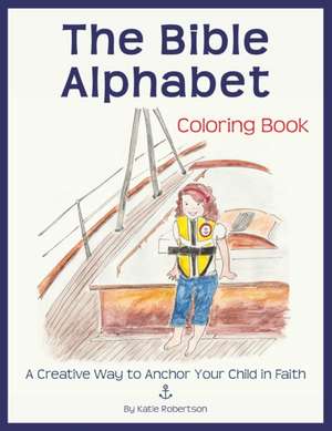 The Bible Alphabet Coloring Book de Katie Robertson