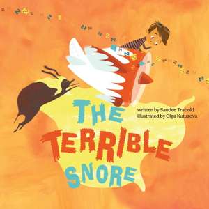 The Terrible Snore de Sandee Trabold