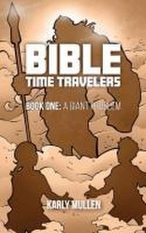 Bible Time Travelers de Karly Mullen