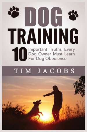 Dog Training de Tim Jacobs