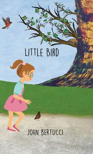 Little Bird de John Bertucci