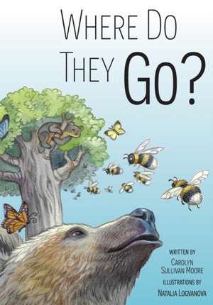 Where Do They Go? de Carolyn Sullivan Moore