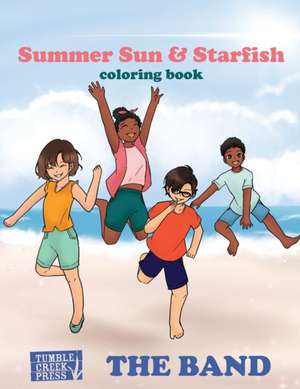 Summer Sun & Starfish Coloring Book (The Band) de Dani Dixon