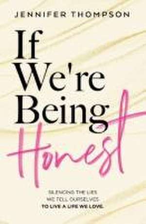 If We're Being Honest de Jennifer Thompson