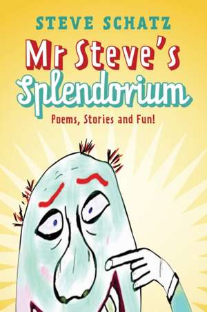 Mr. Steve's Splendorium de Steve Schatz