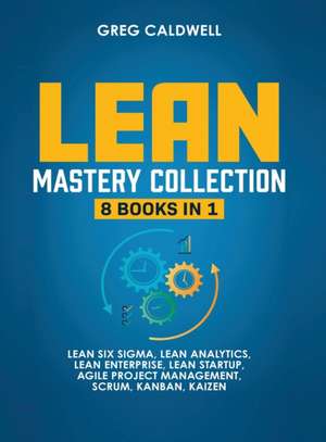 Lean Mastery de Greg Caldwell