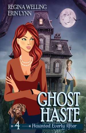 Ghost Haste de Regina Welling