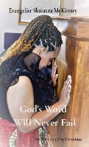 God's Word Will Never Fail de Evangelist Shalaura Mckinney