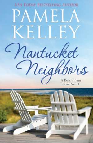 Nantucket Neighbors de Pamela M. Kelley