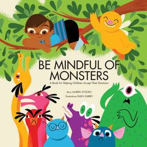 Be Mindful of Monsters de Lauren Stockly