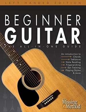 Beginner Guitar, Left-Handed Edition de Christian J. Triola