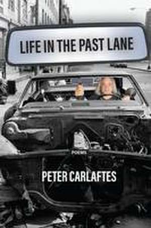 Life in the Past Lane de Peter Carlaftes