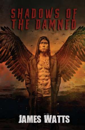 Shadows of the Damned: A Collection de James Watts