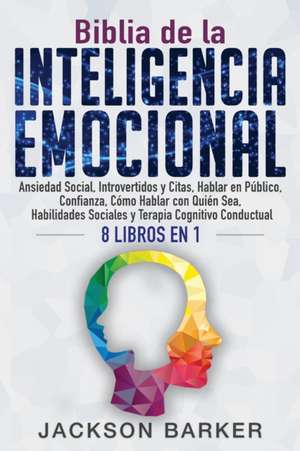 Biblia de la Inteligencia Emocional de Jackson Barker