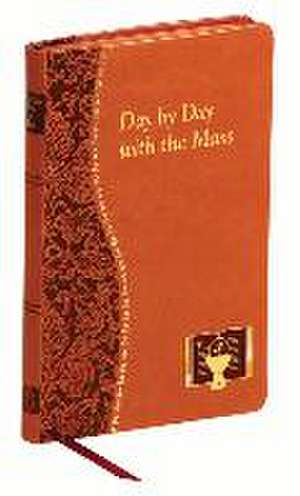 Day by Day with the Mass de Peter A Giersch