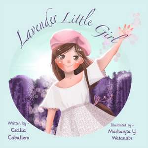 Lavender Little Girl: An Ode to Love de Cecilia Caballero