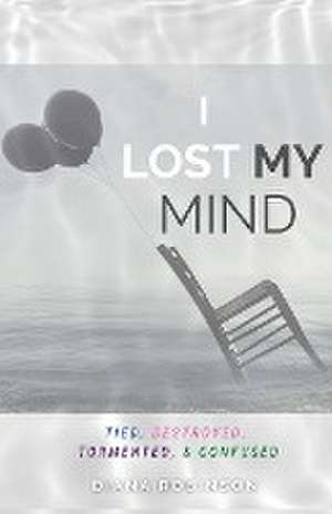 I Lost My Mind de Diana Robinson