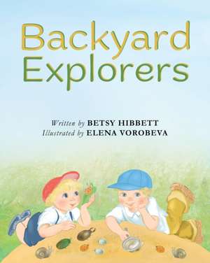 Backyard Explorers de Betsy Hibbett