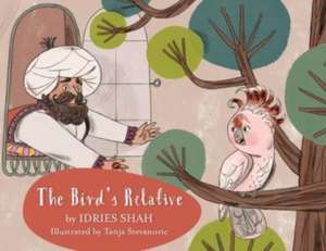 The Bird's Relative de Idries Shah