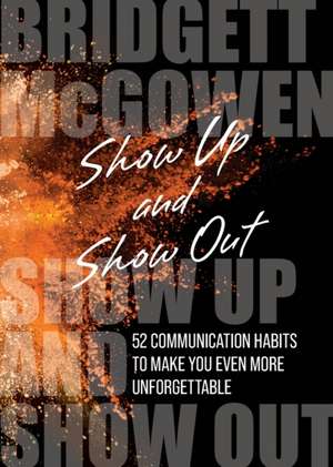 Show Up and Show Out de Bridgett McGowen