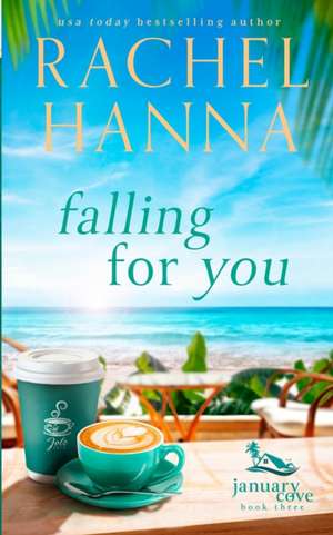 Falling For You de Rachel Hanna